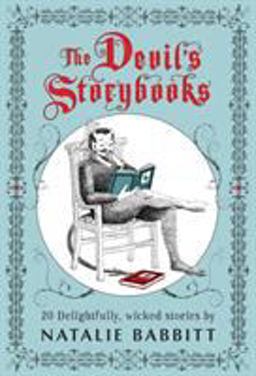 Devil's Storybooks Twenty Delightfully Wicked Stories  9780312641580 Front Cover