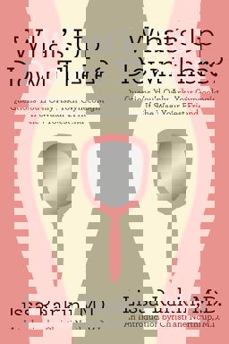 What's up down There? Questions You'd Only Ask Your Gynecologist If She Was Your Best Friend  9780312644369 Front Cover