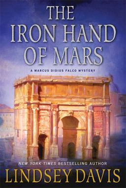 Iron Hand of Mars A Marcus Didius Falco Mystery  9780312647292 Front Cover