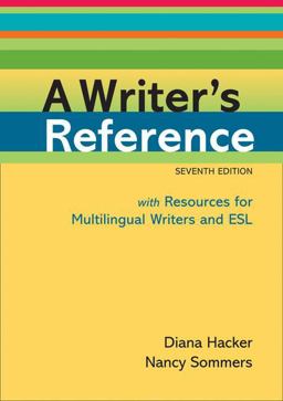 A Writer's Reference with Resources for Multilingual Writers and ESL