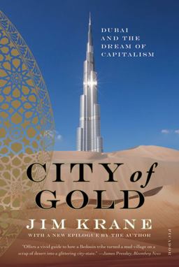 City of Gold Dubai and the Dream of Capitalism 2010 9780312655433 Front Cover