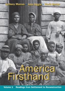 America Firsthand Readings from Settlement to Reconstruction 9th 9780312656409 Front Cover