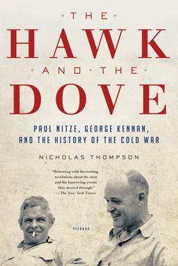 Hawk and the Dove Paul Nitze, George Kennan, and the History of the Cold War  9780312658861 Front Cover