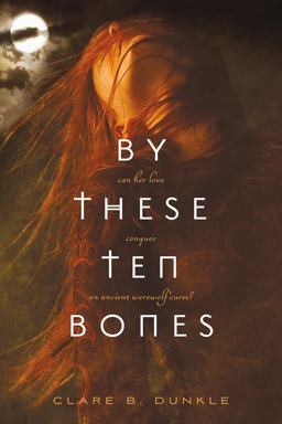 By These Ten Bones  9780312659271 Front Cover
