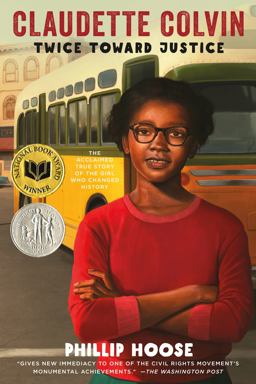 Claudette Colvin Twice Toward Justice (Newbery Honor Book; National Book Award Winner)  9780312661052 Front Cover