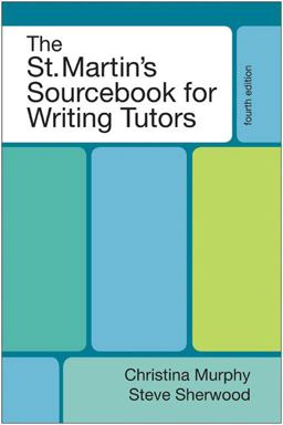 St. Martin's Sourcebook for Writing Tutors 4th 9780312661915 Front Cover