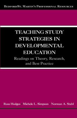 Teaching Study Strategies in Developmental Education Readings on Theory, Research, and Best Practice  9780312662745 Front Cover