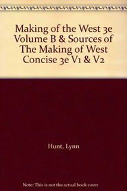 Making of the West 3e Volume B and Sources of the Making of West Concise 3e V1 and V2 Making of the West 3e Volume B and Sources of the Making of West Concise 3e V1 and V2