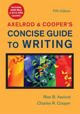 Axelrod and Cooper's Concise Guide to Writing with 2009 MLA and 2010 APA Updates