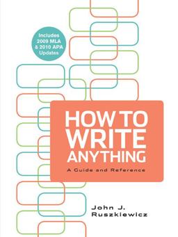 How to Write Anything with 2009 MLA and 2010 APA Updates