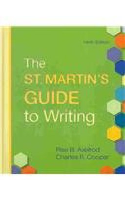 St. Martin's Guide to Writing 9e and Sticks and Stones 7e and from Critical Thinking to Argument 3e