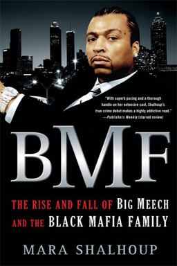 Bmf The Rise and Fall of Big Meech and the Black Mafia Family  9780312674151 Front Cover