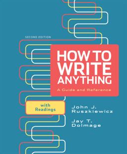 How to Write Anything: a Guide and Reference with Readings