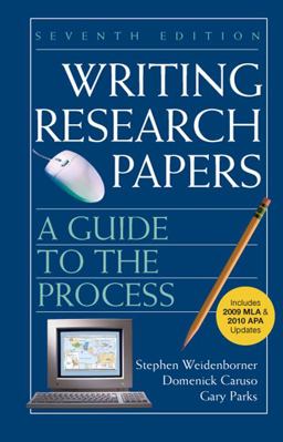 Writing Research Papers with 2009 MLA and 2010 Updates A Guide to the Process 7th 9780312675868 Front Cover