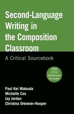 Second-Language Writing in the Composition Classroom A Critical Sourcebook  9780312676421 Front Cover