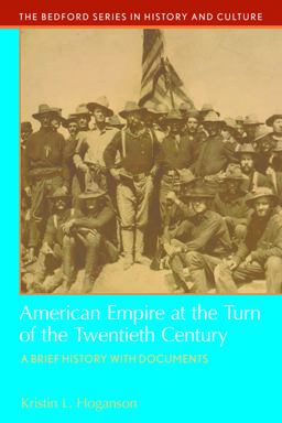American Empire at the Turn of the Twentieth Century A Brief History with Documents  9780312677053 Front Cover