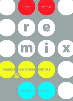 Remix: Reading and Composing Culture  9780312681678 Front Cover