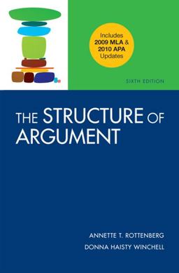 The Structure of Argument with 2009 MLA and 2010 APA Updates