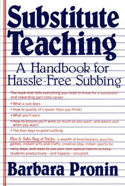 Substitute Teaching A Handbook for Hassle-Free Subbing 11th 9780312774844 Front Cover