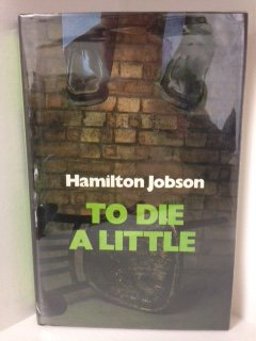 To Die a Little To Die a Little