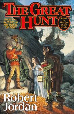 Great Hunt Book Two of 'the Wheel of Time' 2nd 9780312851408 Front Cover