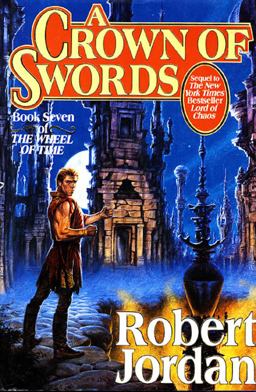 Crown of Swords Book Seven of 'the Wheel of Time' 2nd 9780312857677 Front Cover