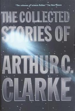 Collected Stories of Arthur C. Clarke  9780312878603 Front Cover