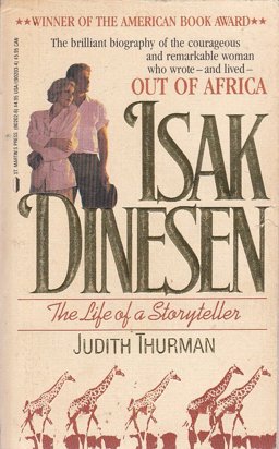 Isak Dinesen : The Life of a Storyteller 1st 9780312902025 Front Cover