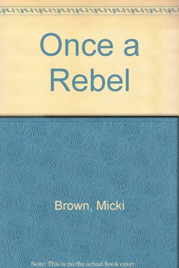 Once a Rebel Once a Rebel