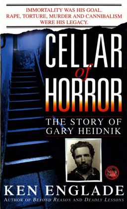Cellar of Horror The Story of Gary Heidnik  9780312929299 Front Cover