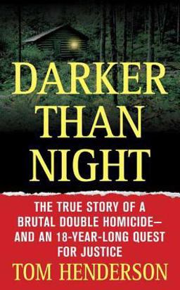 Darker Than Night The True Story of a Brutal Double Homicide and an 18-Year Long Quest for Justice  9780312936761 Front Cover