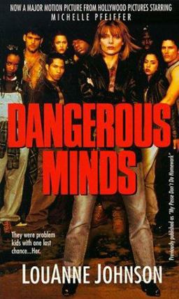 Dangerous Minds They Were Problem Kids with One Last Chance ... Her  9780312956202 Front Cover