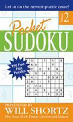 Pocket Sudoku Presented by Will Shortz, Volume 2 150 Fast, Fun Puzzles  9780312967116 Front Cover