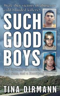 Such Good Boys The True Story of a Mother, Two Sons and a Horrifying Murder  9780312995287 Front Cover