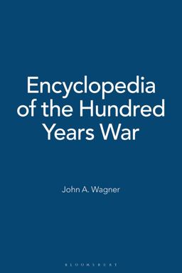Encyclopedia of the Hundred Years War