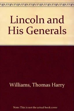 Lincoln and His Generals