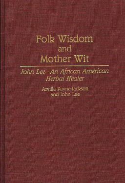 Folk Wisdom and Mother Wit