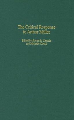 The Critical Response to Arthur Miller