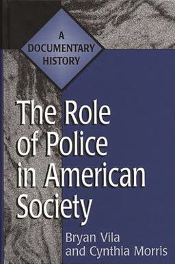 Role of Police in American Society A Documentary History  9780313301643 Front Cover