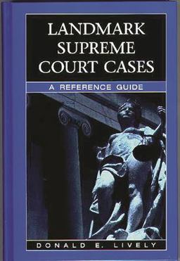 Landmark Supreme Court Cases