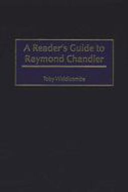 A Reader's Guide to Raymond Chandler