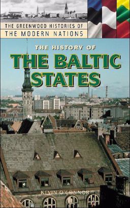 History of the Baltic States  9780313323553 Front Cover