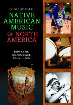 Encyclopedia of Native American Music of North America  9780313336003 Front Cover