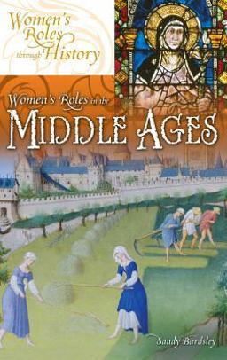 Women's Roles in the Middle Ages  9780313336355 Front Cover