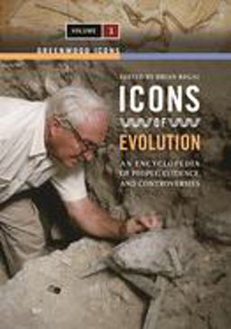 Icons of Evolution [2 Volumes] An Encyclopedia of People, Evidence, and Controversies  9780313339110 Front Cover