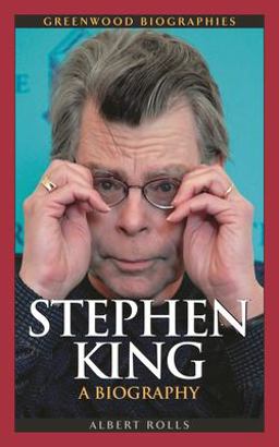 Stephen King A Biography  9780313345722 Front Cover
