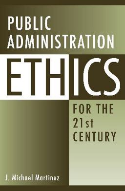 Public Administration Ethics for the 21st Century  9780313358821 Front Cover