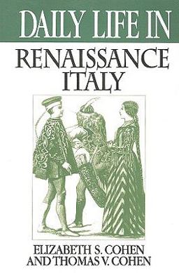 Daily Life in Renaissance Italy  9780313361142 Front Cover