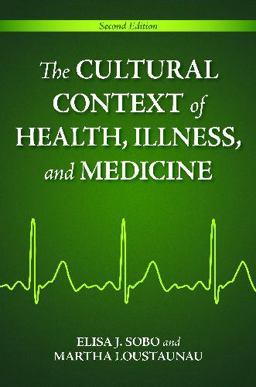 Cultural Context of Health, Illness, and Medicine 2nd 2010 Revised  9780313377853 Front Cover