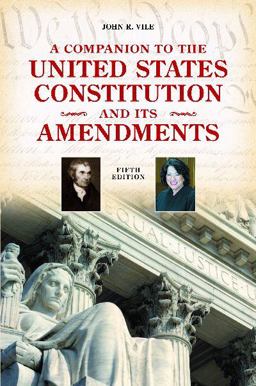 Companion to the United States Constitution and Its Amendments, 5th Edition 5th 9780313380082 Front Cover